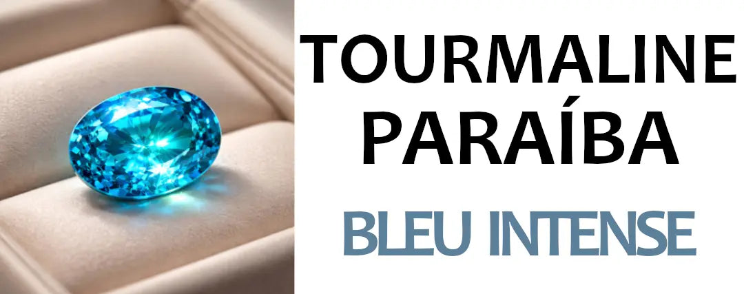 Tourmaline Paraíba : origine, prix et bijoux d’exception