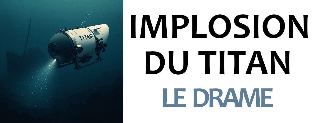 Implosion du Titan : drame sous-marin lié au Titanic